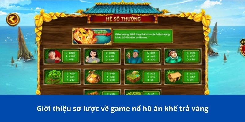 Ăn Khế Trả Vàng – Game Nổ Hũ Hấp Dẫn Với Cơ Hội Thắng Lớn 2 Giới thiệu sơ lược về game nổ hũ ăn khế trả vàng