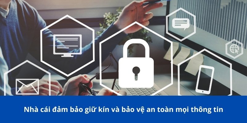 Điều Khoản Và Điều Kiện Bong88 – Những Điều Cần Biết 3 Nhà cái đảm bảo giữ kín và bảo vệ an toàn mọi thông tin