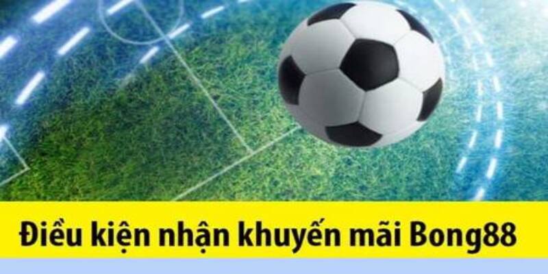 Khuyến Mãi Bong88 – Chinh Phục Giải Thưởng Khủng Mỗi Ngày 4 Đọc kỹ điều kiện tham gia